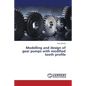 Modelling and Design of Gear Pumps with Modified Tooth Profile - Paperback