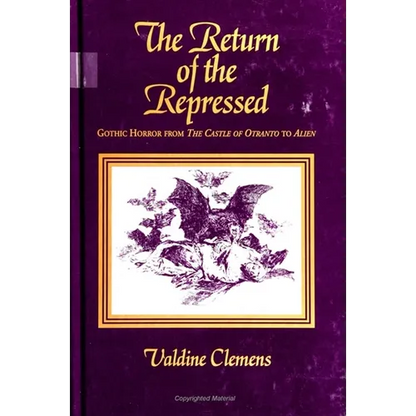 The Return of the Repressed: Gothic Horror from Castle of Otranto to Alien - Paperback