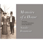 Memoirs of a House: The Story of a Four-Generation Family Residence - Hardcover