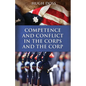 Competence and Conflict in the Corps and the Corp - Paperback