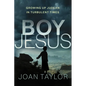 Boy Jesus: Growing Up Judean in Turbulent Times - Hardcover