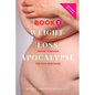 Weight-Loss Apocalypse Book 1: Emotional Eating Rehab Through the HCG Protocol - Paperback
