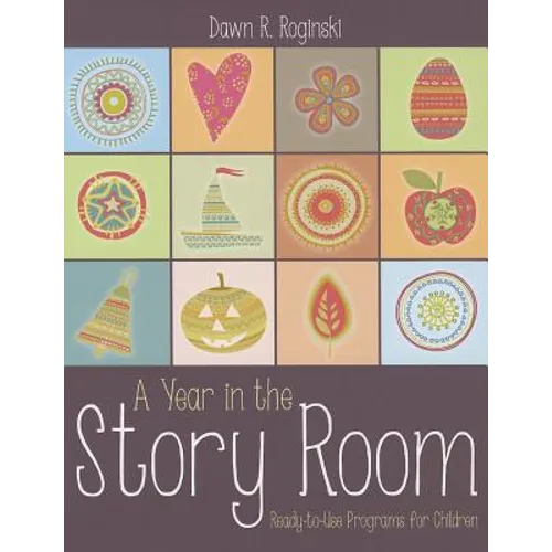 A Year in the Story Room: Ready-To-Use Programs for Children - Paperback