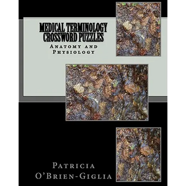 Medical Terminology Crossword Puzzles: Anatomy and Physiology - Paperback
