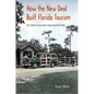 How the New Deal Built Florida Tourism: The Civilian Conservation Corps and State Parks - Hardcover