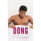 Dong: A mans guide to his Penis - Paperback