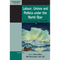 Labour, Unions and Politics Under the North Star: The Nordic Countries, 1700-2000 - Paperback