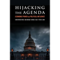 Hijacking the Agenda: Economic Power and Political Influence - Paperback