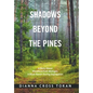 Shadows Beyond the Pines: A Story About Woodland Park Michigan, a Black Resort During Segregation - Hardcover
