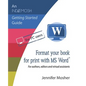 Format your book for print with MS Word(R): For authors, editors and virtual assistants - Paperback