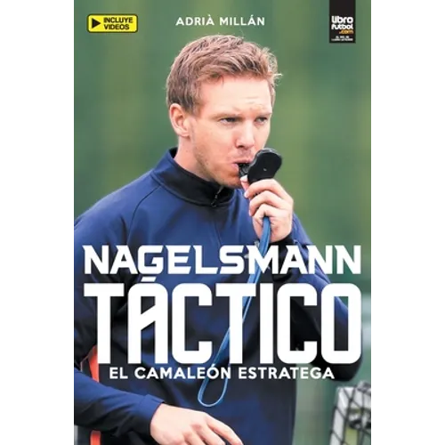Nagelsmann Táctico: El Camaleón Estratega - Paperback