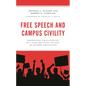Free Speech and Campus Civility: Promoting Challenging but Constructive Dialog in Higher Education - Paperback