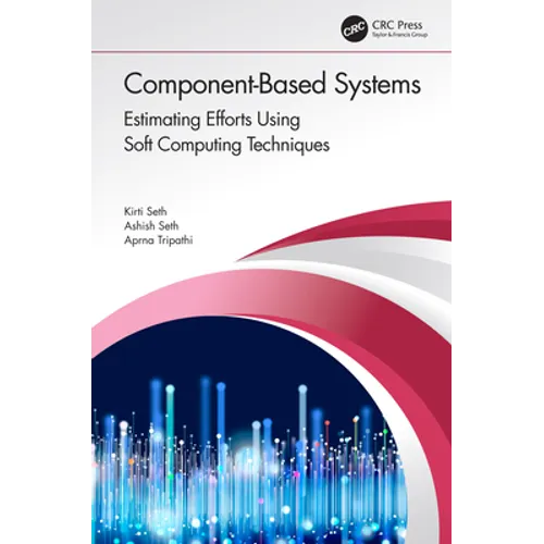 Component-Based Systems: Estimating Efforts Using Soft Computing Techniques - Paperback
