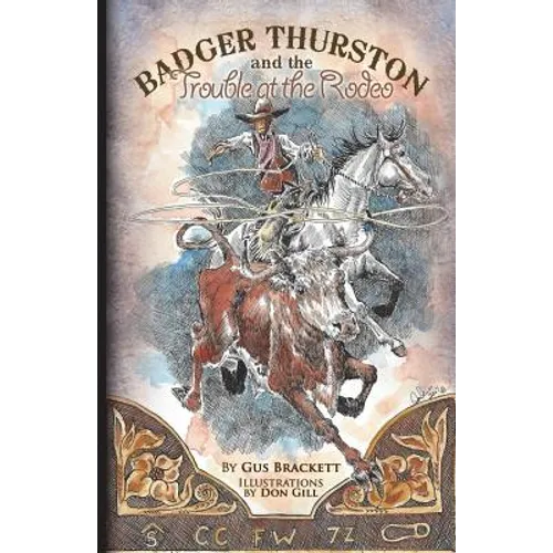 Badger Thurston and the Trouble at the Rodeo - Paperback
