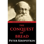 The Conquest of Bread - Paperback