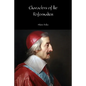 Characters of the Reformation - Paperback