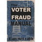 The Voter Fraud Manual - Paperback