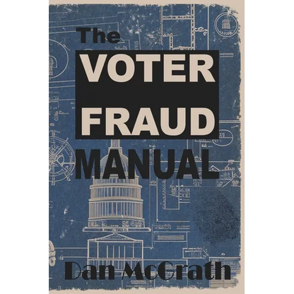 The Voter Fraud Manual - Paperback
