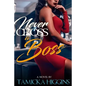 Never Cross A Boss - Paperback