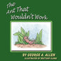 The Ant That Wouldn't Work - Paperback