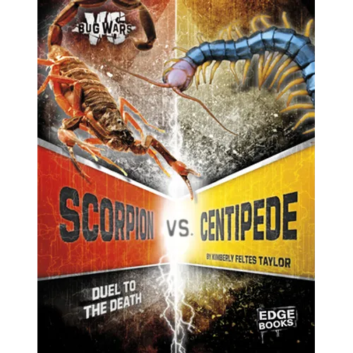 Scorpion vs. Centipede: Duel to the Death - Hardcover