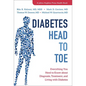 Diabetes Head to Toe: Everything You Need to Know about Diagnosis, Treatment, and Living with Diabetes - Paperback