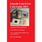Lincoln Cent Error Coin Guide 2023: Unsurpassed and Comprehensive - Paperback