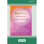 Heal Your Anxious Attachment: Release Past Trauma, Cultivate Secure Relationships, and Nurture a Deeper Sense of Self (16pt Large Print Edition) - Paperback