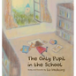The Only Pupil in the School - Paperback