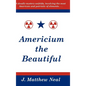 Americium the Beautiful - Hardcover