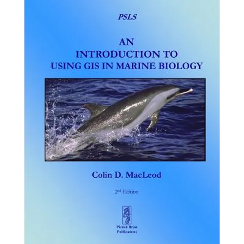 An Introduction To Using GIS In Marine Biology - Paperback