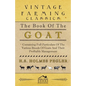 The Book of the Goat - Containing Full Particulars of the Various Breeds of Goats and Their Profitable Management - Hardcover