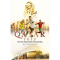 Qatar 2022: The Tiny Nation That Dreamed Big - Paperback