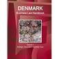 Denmark Business Law Handbook Volume 1 Strategic Information and Basic Laws - Paperback