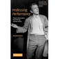 Professing Performance: Theatre in the Academy from Philology to Performativity - Paperback