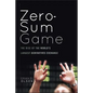 Zero-Sum Game: The Rise of the World's Largest Derivatives Exchange - Hardcover