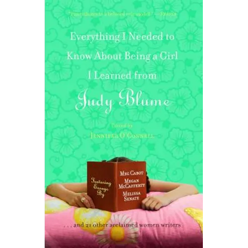 Everything I Needed to Know about Being a Girl I Learned from Judy Blume - Paperback