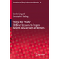 Story, Not Study: 30 Brief Lessons to Inspire Health Researchers as Writers - Paperback