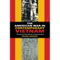 The American War in Contemporary Vietnam: Transnational Remembrance and Representation - Paperback