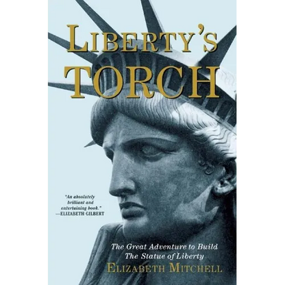 Liberty's Torch: The Great Adventure to Build the Statue of Liberty - Paperback