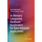 In-Memory Computing Hardware Accelerators for Data-Intensive Applications - Hardcover