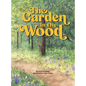 The Garden in the Wood - Hardcover