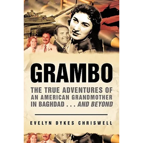 Grambo: The True Adventures of an American Grandmother in Baghdad...and Beyond - Paperback