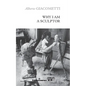 Why I am a sculptor - Paperback