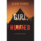 Girl, Hunted (An Ella Dark FBI Suspense Thriller-Book 3) - Paperback