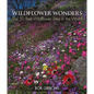Wildflower Wonders: The 50 Best Wildflower Sites in the World - Hardcover