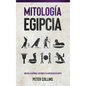Mitología Egipcia: Guía de la Historia, Los Dioses y la Mitología de Egipto - Hardcover