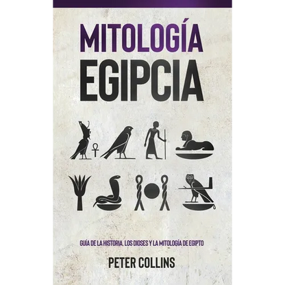 Mitología Egipcia: Guía de la Historia, Los Dioses y la Mitología de Egipto - Hardcover