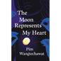 The Moon Represents My Heart - Hardcover