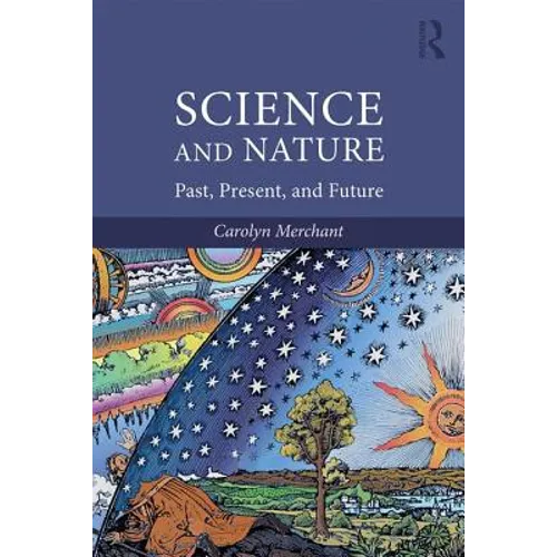Science and Nature: Past, Present, and Future - Paperback
